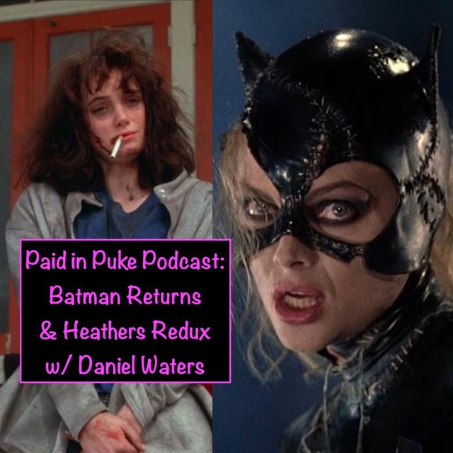 Paid in Puke S8E10: Batman Returns w/ Daniel Waters - podcast episode cover