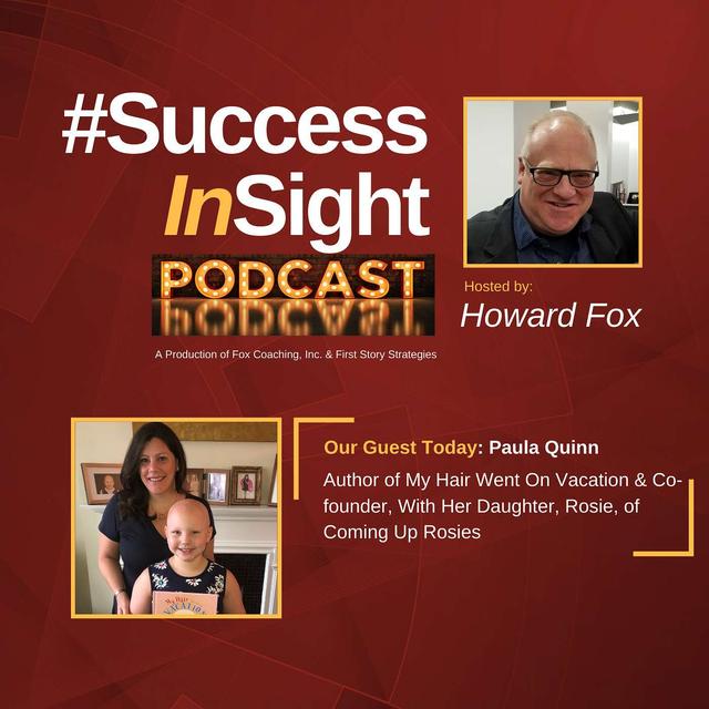 Paula Quinn - Author of My Hair Went On Vacation & Co-founder (with her daughter, Rosie) of the Coming Up Rosies Non-profit - podcast episode cover