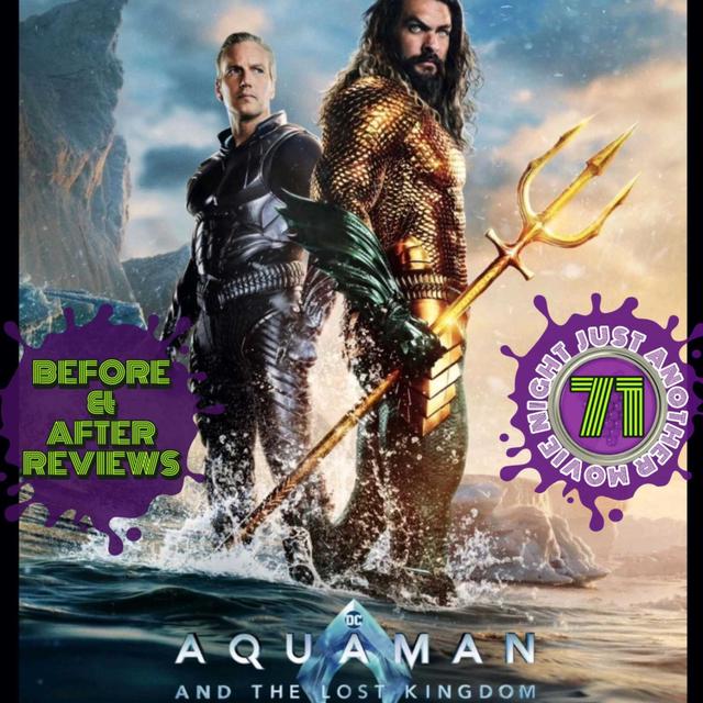 Before and After reviews Episode 71: Aquaman 2 - podcast episode cover