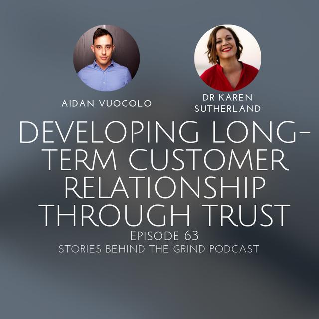 #63 Developing Long-Term Customer Relationships Through Trust with Dr Karen Sutherland - podcast episode cover