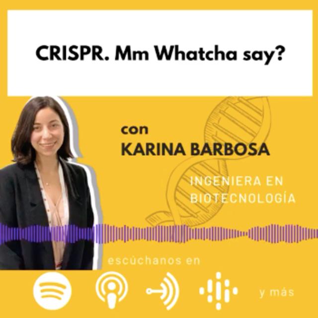 CRISPR. Mm whatcha say? - podcast episode cover