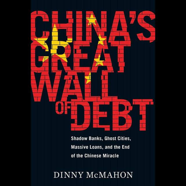 Dinny McMahon – China’s Great Wall of Debt - podcast episode cover