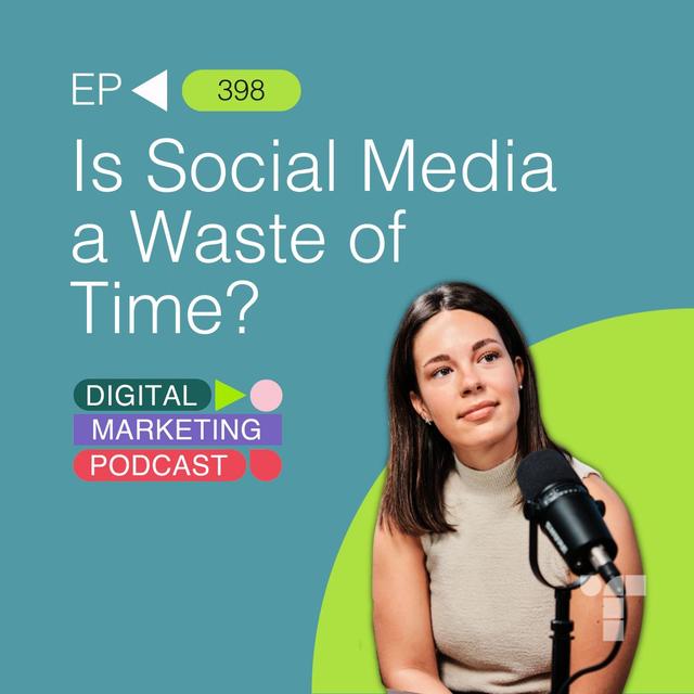 Is Social Media Still Worth the Time? - podcast episode cover