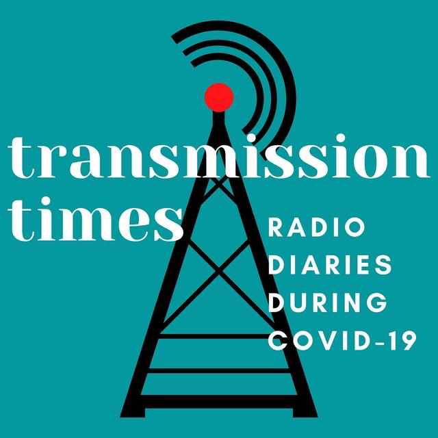 Transmission Times: "You need things to be said and heard." - podcast episode cover