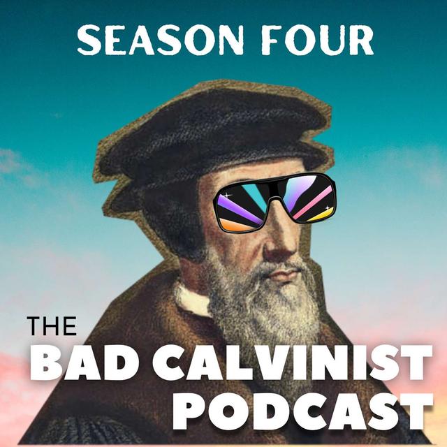The Bad Calvinists Podcast #64 - The Book of Esther "For Such a Time as This" - podcast episode cover