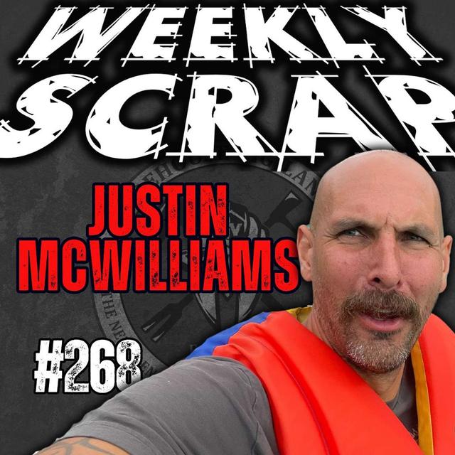 Weekly Scrap #268 - Justin McWilliams, Speaking his Mind - podcast episode cover