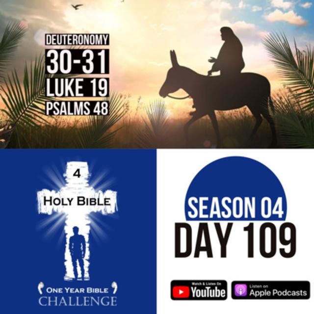 Day 109: Moses gives the Israelites a choice between Life or Death | Jesus enters Jerusalem as a King - podcast episode cover