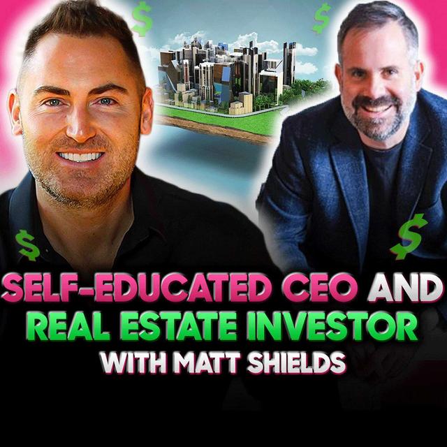 I Knew I was going to Own My Own Company! Podcast w/Matt Shields - podcast episode cover