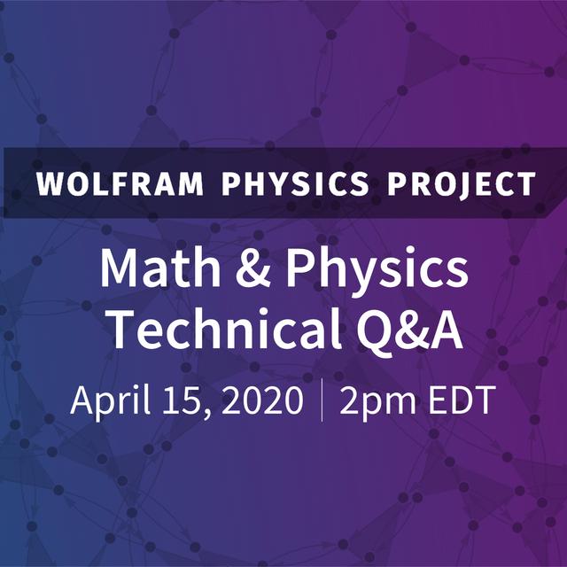 Wolfram Physics Project: Math & Physics Technical Q&A - podcast episode cover