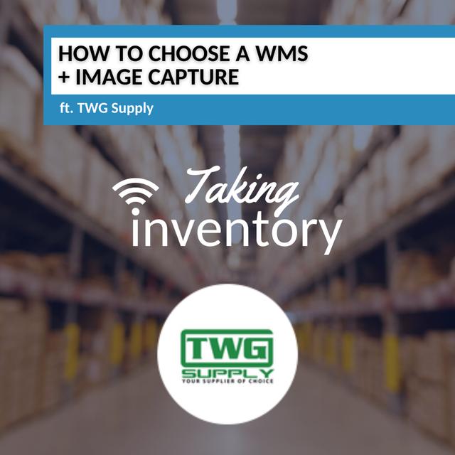 How to Choose a WMS + Image Capture ft. TWG Supply - podcast episode cover