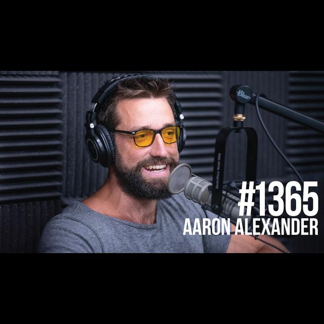 1365: Is the Way You Stand & Move Making You Sick? (Featuring Aaron Alexander) - podcast episode cover