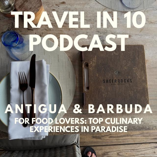 Antigua & Barbuda for Food Lovers: Top Culinary Experiences in Paradise - podcast episode cover