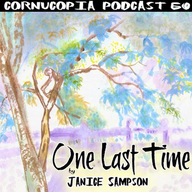 Cornucopia Radio Podcast 60: One Last Time - podcast episode cover