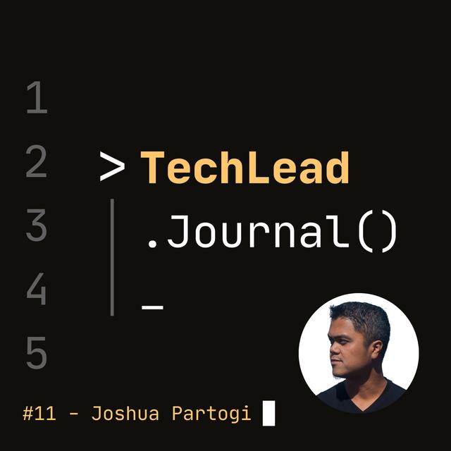 #11 - The Journey to Humanise Software Development - Joshua Partogi - podcast episode cover