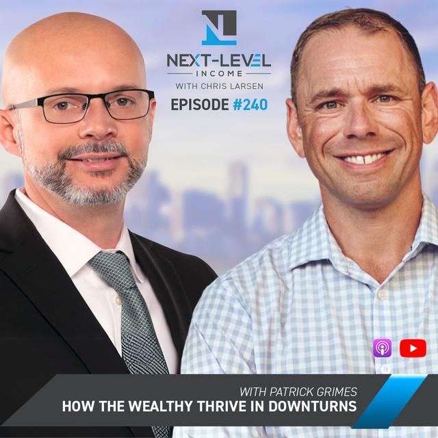 Ep 240: How The Wealthy Thrive In Downturns with Patrick Grimes - podcast episode cover