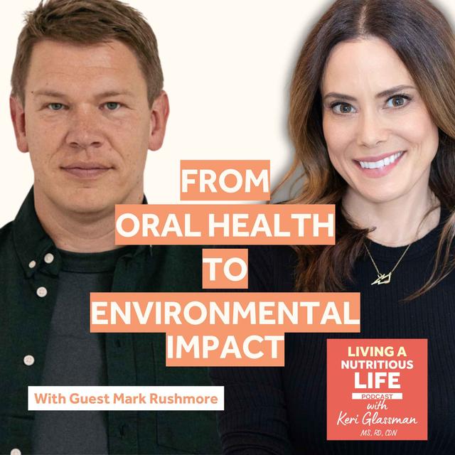 Episode 53: Mark Rushmore Unveils the Future of Oral Care: Sustainable Practices and Health Benefits - podcast episode cover