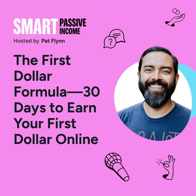 SPI 875: The First Dollar Formula—30 Days to Earn Your First Dollar Online - podcast episode cover