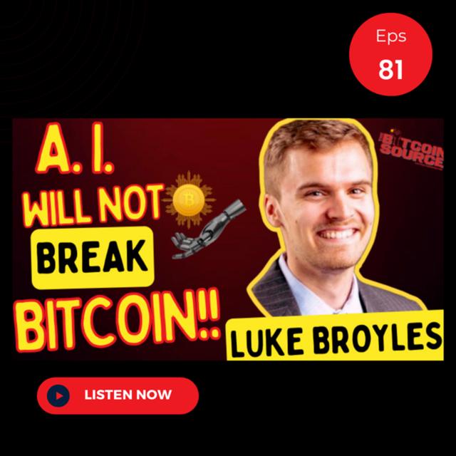 Artificial intelligence Won't Break Bitcoin with Luke Broyles - podcast episode cover