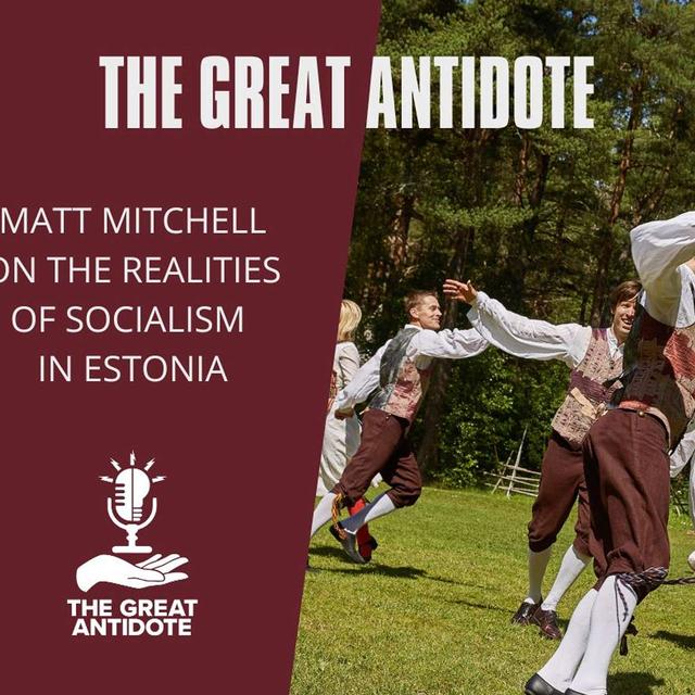 Matt Mitchell on the Realities of Socialism in Estonia - podcast episode cover