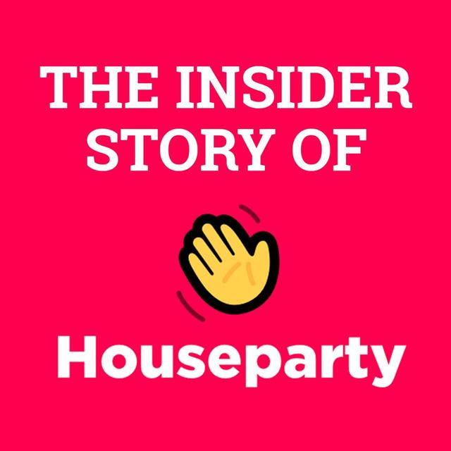 The Insider Story of Houseparty with Ben Rubin & James Currier - podcast episode cover