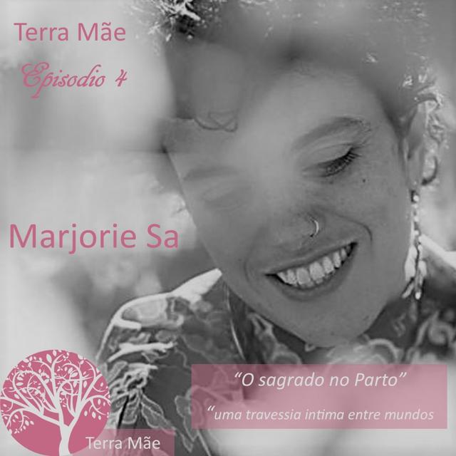 O Sagrado No Parto com a Marjorie Sá - podcast episode cover