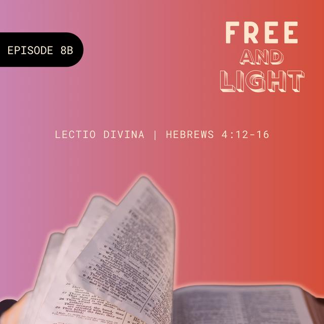 Episode 8b: Lectio Divina | Hebrews 4:12-16 - podcast episode cover