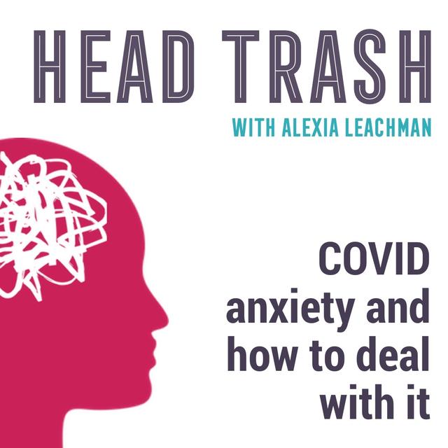 COVID Anxiety and how to deal with it - podcast episode cover