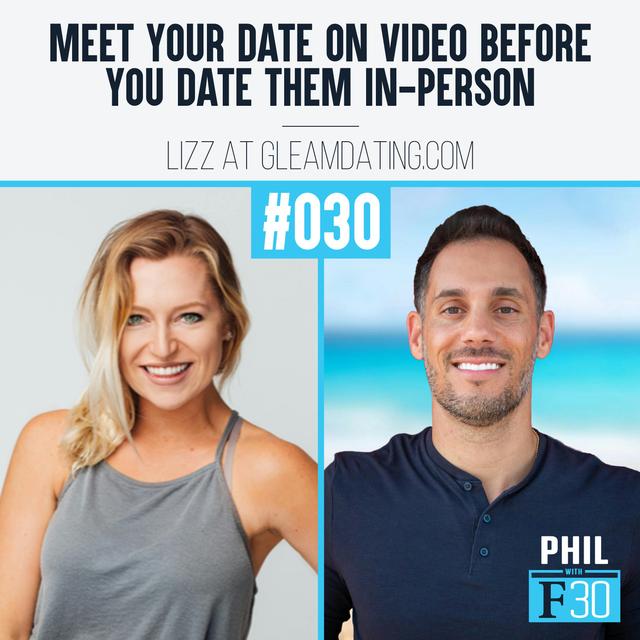 030 | "Meet Your Date on Video Before You Date Them In-Person" (Lizz at GleamDating.com) - podcast episode cover
