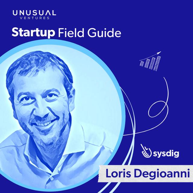 How Sysdig found product-market fit: Loris Degioanni on leveraging open source for cloud security - podcast episode cover