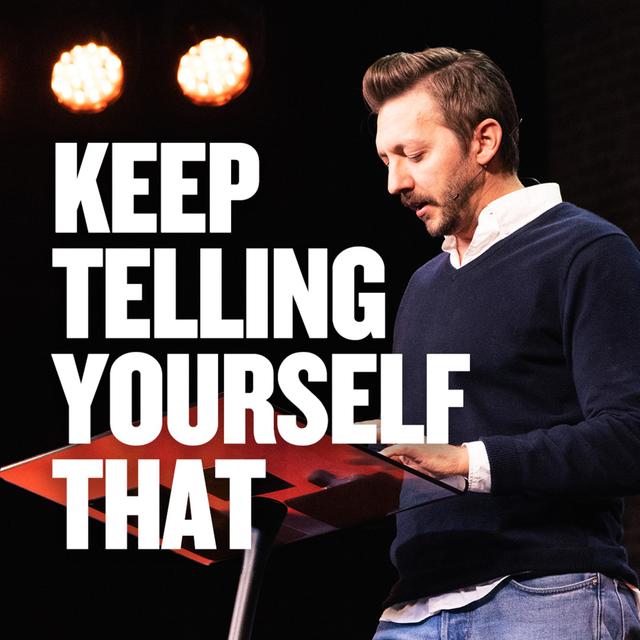 Keep Telling Yourself That - podcast episode cover