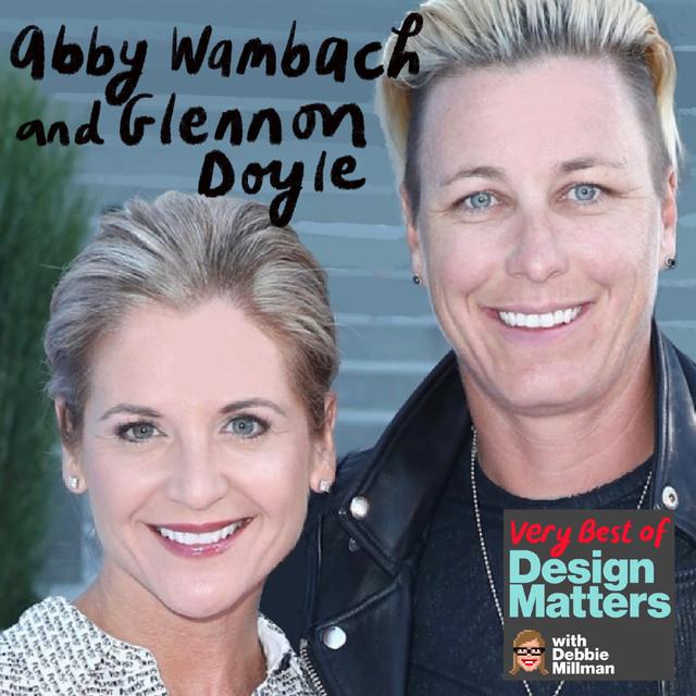 Best of Design Matters: Glennon Doyle & Abby Wambach - podcast episode cover