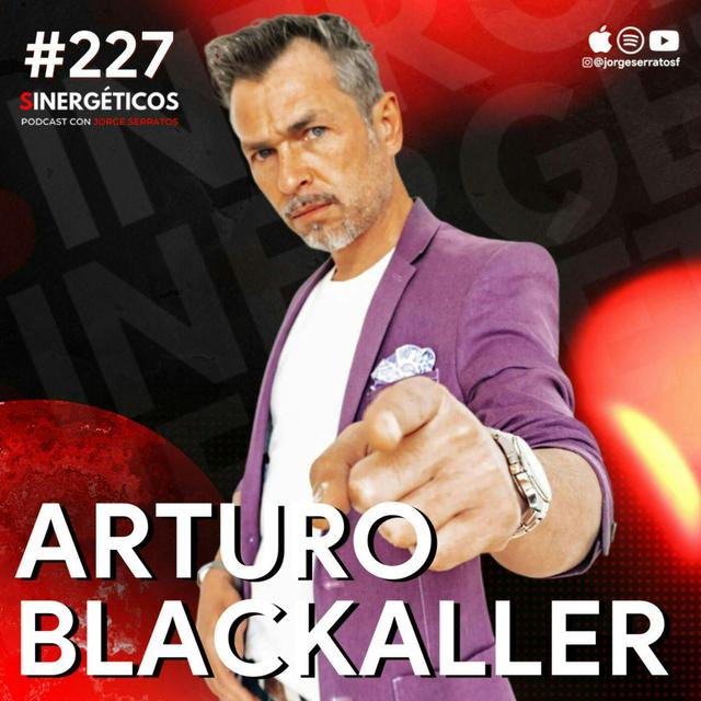 #227 Sinergéticos | 7 Claves para tener la mejor relación de pareja | Arturo Blackaller - podcast episode cover