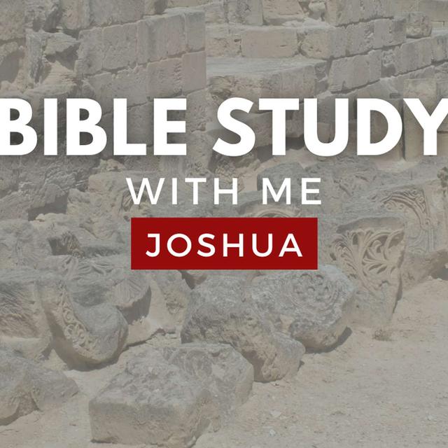Joshua 6 | How Did The Walls of Jericho Fall? [Bible Study WITH Me] - podcast episode cover