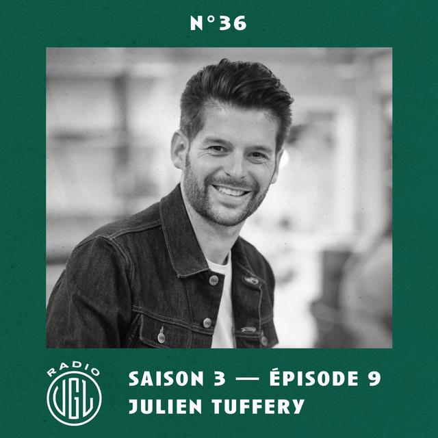 S.3 E.9 - Julien Tuffery - Atelier Tuffery - N°36 - podcast episode cover