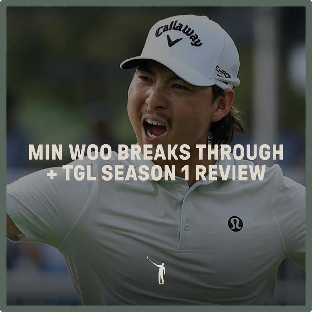 979: Min Woo breaks through + TGL Season 1 Review - podcast episode cover