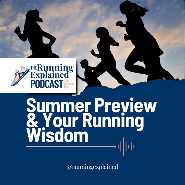 Summer Preview & Your Running Wisdom - podcast episode cover