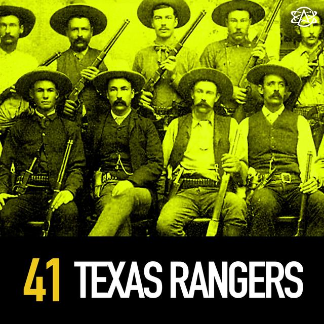 41 - Blood and Glory: True Tales of the Texas Rangers - podcast episode cover