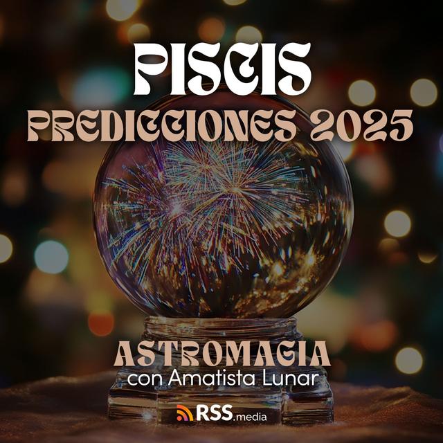 PISCIS!! Un año de buena suerte para ti ✨ - podcast episode cover