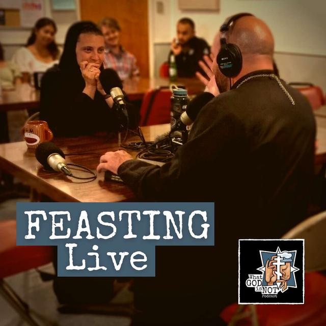 Feasting Live - podcast episode cover