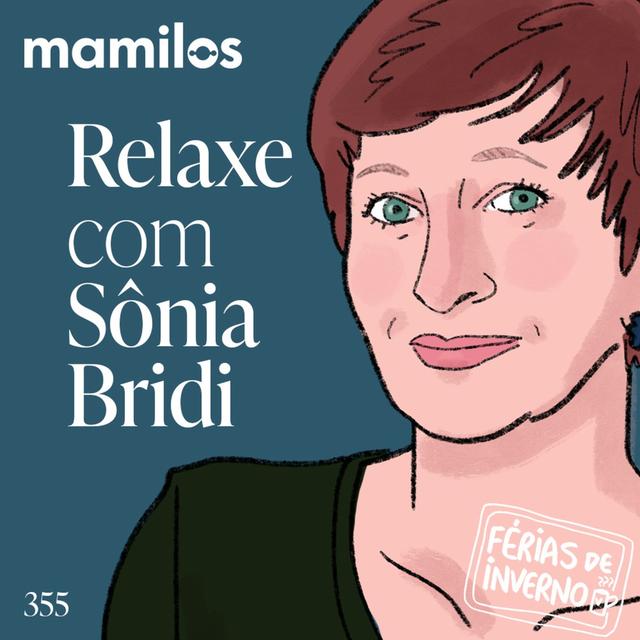Relaxe com Sônia Bridi - podcast episode cover