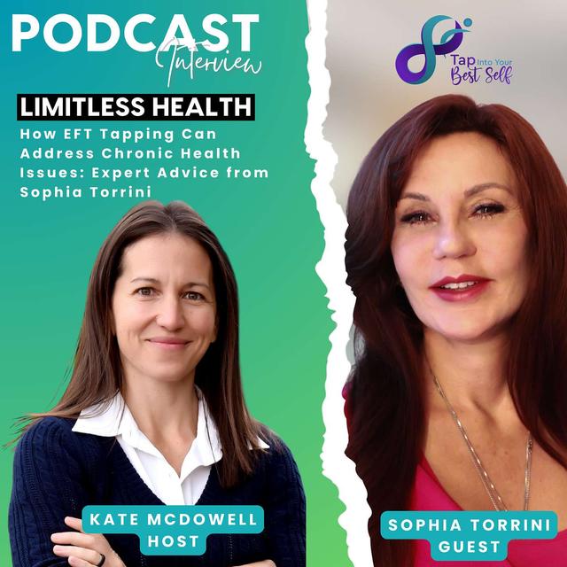 How EFT Tapping Can Address Chronic Health Issues: Expert Advice from Sophia Torrini - podcast episode cover