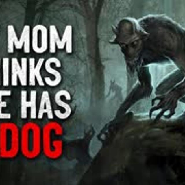 "My Mom Thinks She Has A Dog" Creepypasta - podcast episode cover