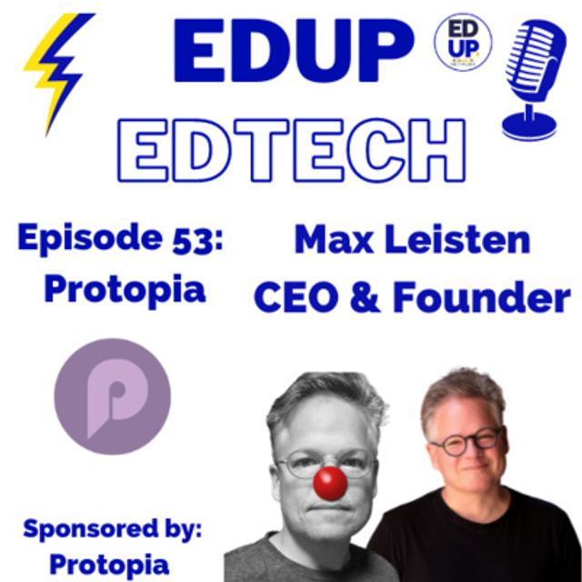 53: Frictionless Communication with an Affinity for Helping Others using Protopia to Leverage Social Capital, Max Leisten CEO & Founder - podcast episode cover