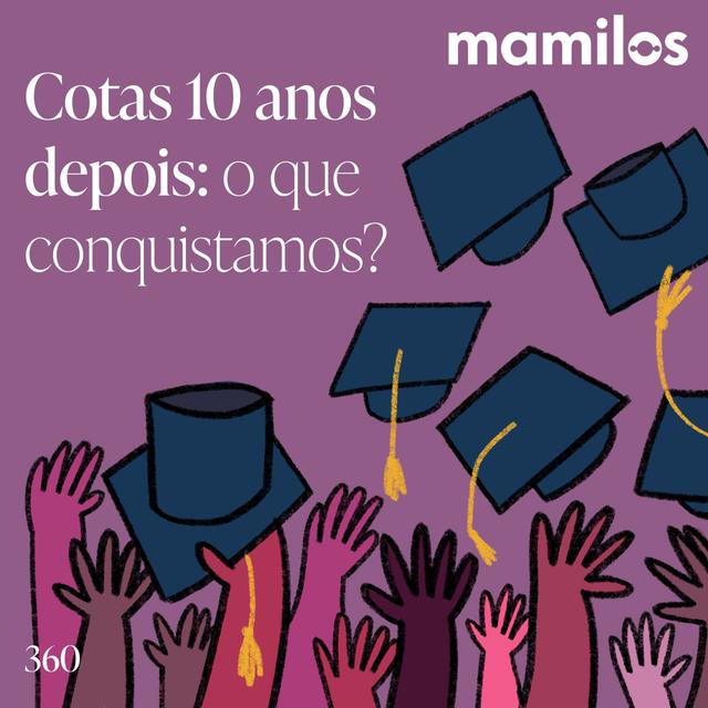 Cotas 10 anos depois: o que conquistamos? - podcast episode cover
