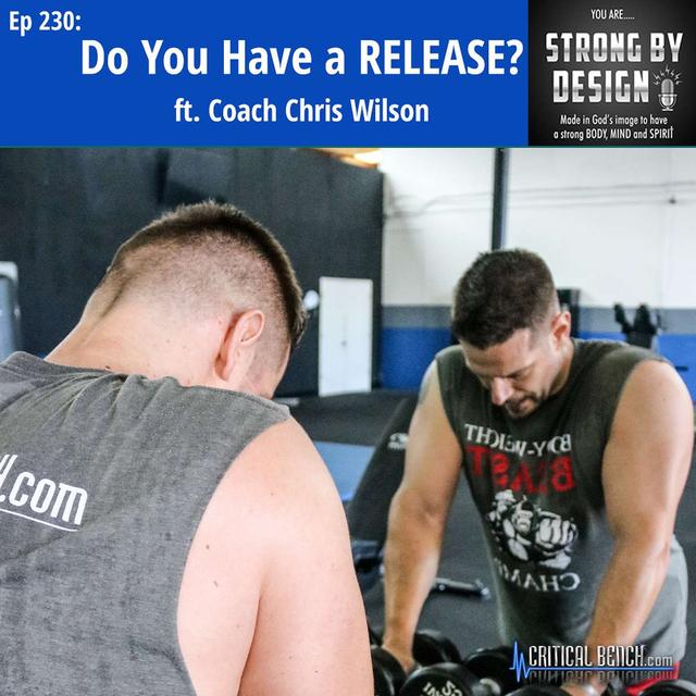 Ep 230 Do You Have a RELEASE? ft. Coach Chris Wilson - podcast episode cover