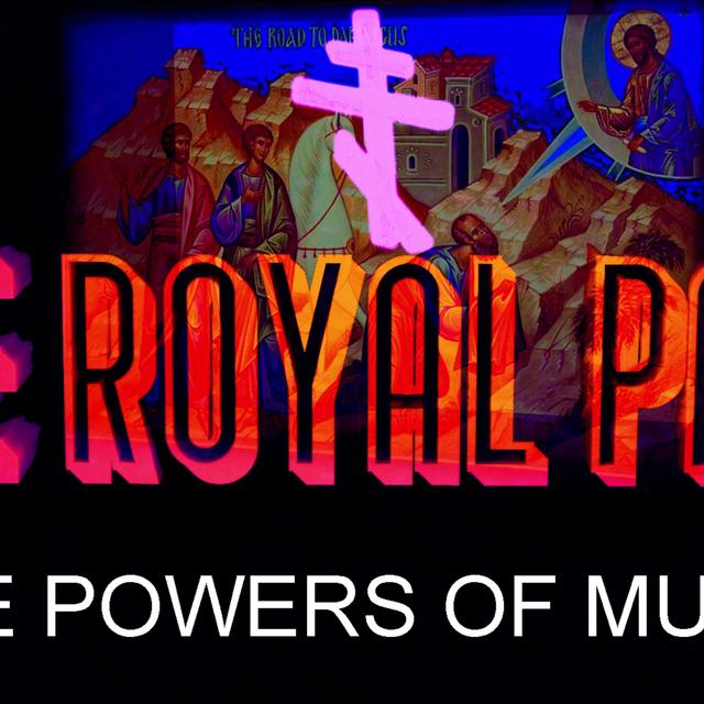 "The Powers Of Music" (The Royal Path Ep 007) - podcast episode cover