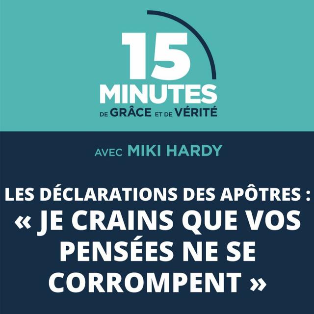 « Je crains que vos pensées ne se corrompent » | Les déclarations des apôtres #24 | Miki Hardy - podcast episode cover