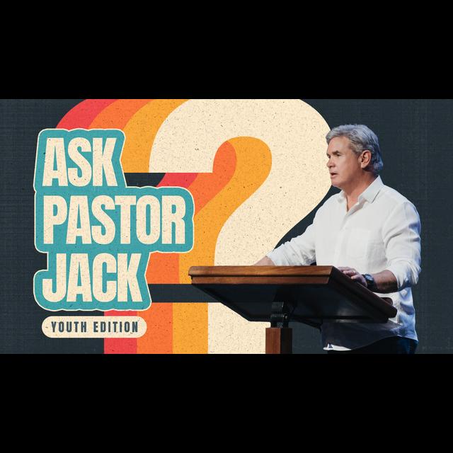 Ask Pastor Jack – Youth Edition - podcast episode cover