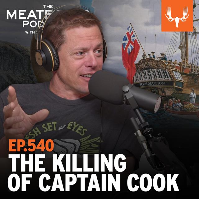 Ep. 540: The Killing of Captain Cook - podcast episode cover