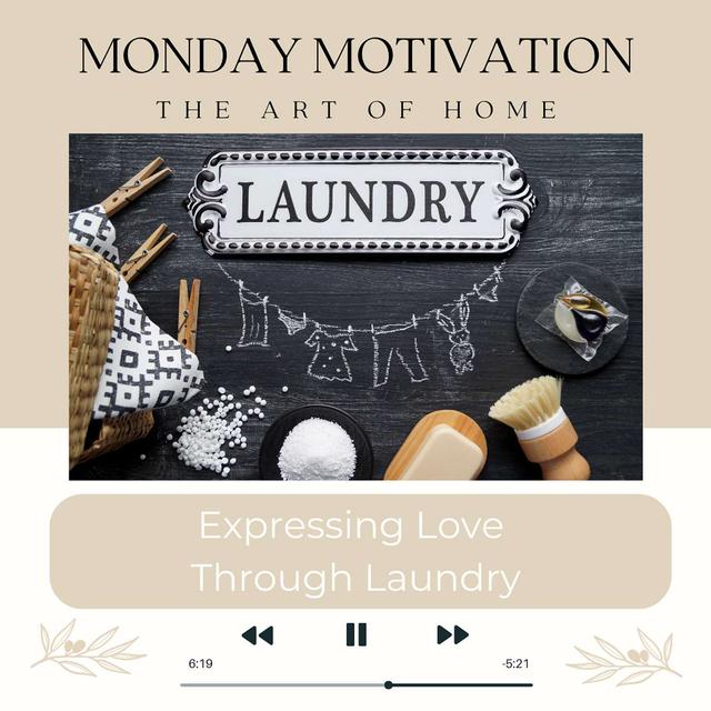 Monday Motivation #17 | Expressing Love Through Laundry - podcast episode cover